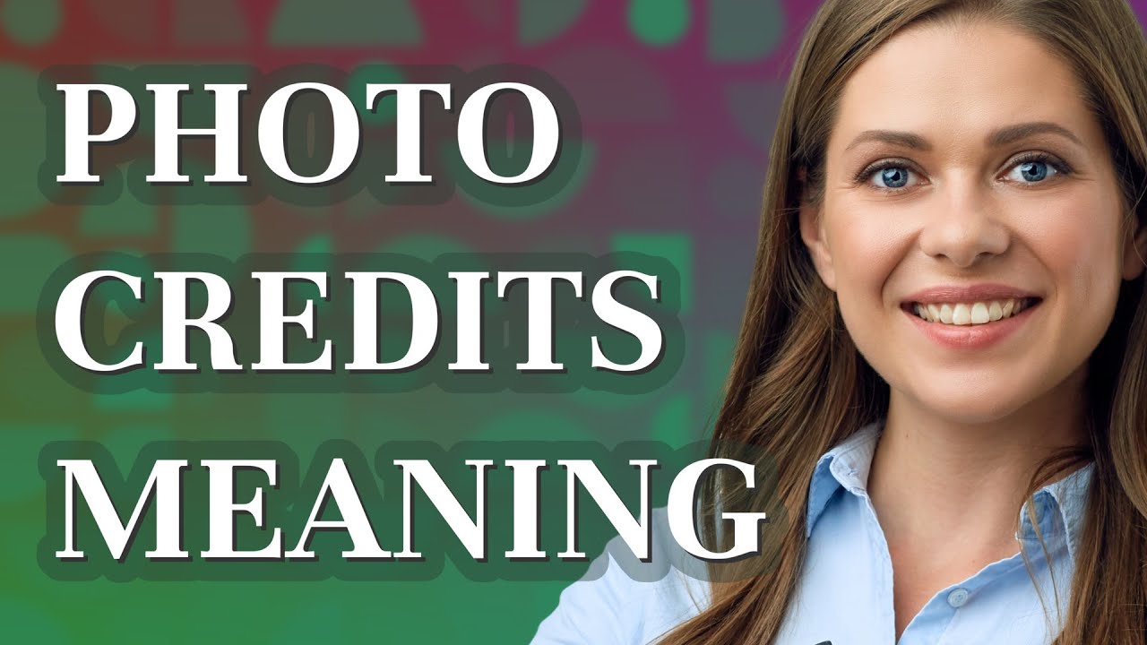 Photo Credits Meaning Of Photo Credits YouTube Photo Credits Meaning Of Photo Credits YouTube