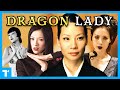 The Dragon Lady Trope - Reclaiming Her Power