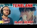 is this a movie??!!!  TENBLANK - GLASS HEART reaction