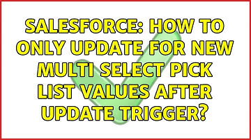 Salesforce: How to only update for new multi select pick list values after update trigger?