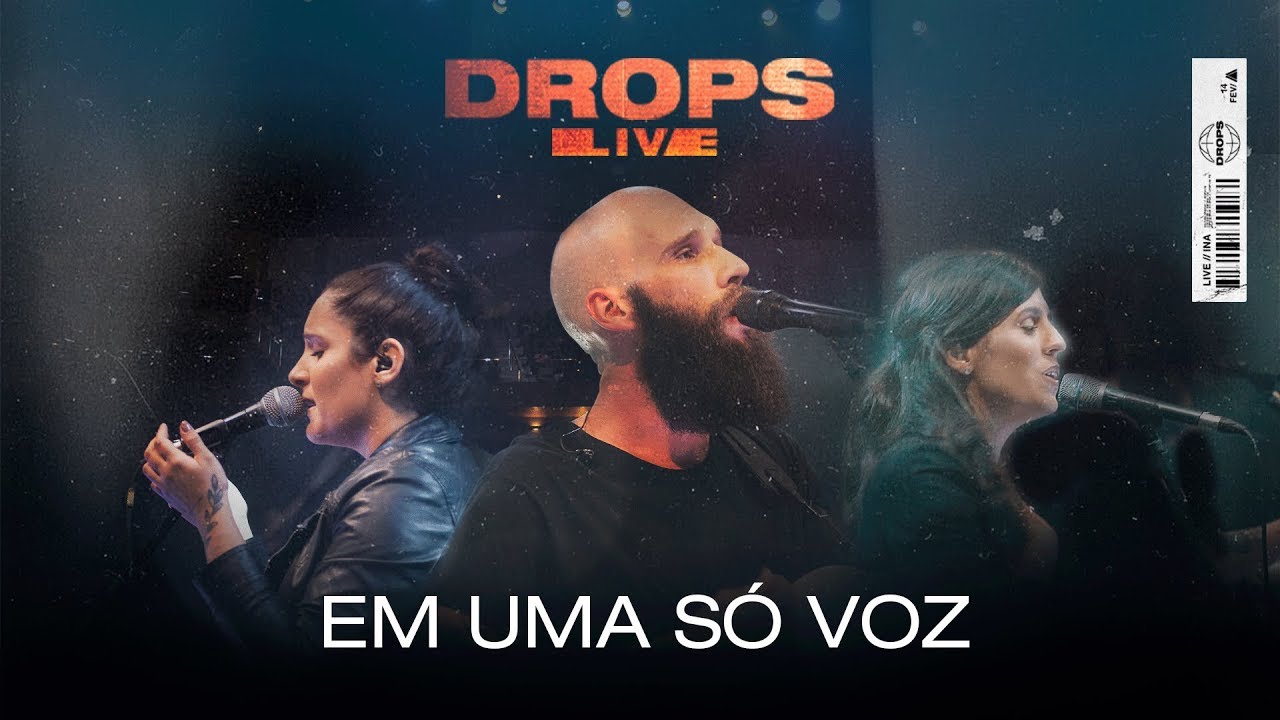 Em Uma Só Voz (Ao Vivo) • DROPS