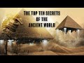 The Top Ten Secrets of the Ancient World | Full HD Documentary (Ancient World Exposed)