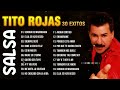 GRANDES CANCIONES DE LA TITO ROJAS   SALSA ROMANTICA MIX 2022  VIEJITAS PERO BONITAS SALSA ROMANTICA