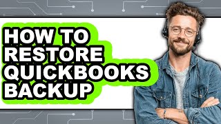 How To Restore QuickBooks Backup (Updated)