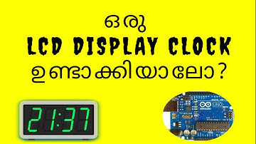 Arduino Project : Make Clock Using 16×2 LCD Display (NO RTC MODULE!) | മലയാളം Tutorial