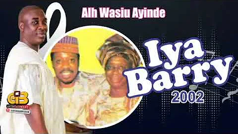 IYA BARRY LIVE BY ALH  WASIU AYINDE K1 DE ULTIMATE 2002