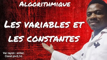 Leçon 2 : Les variables et les constantes | Algorithmique