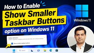 How to enable Show Smaller Taskbar Buttons option on Windows 11