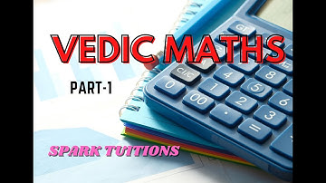 Vedic Maths | Faster Multiplication | Part-1 | Spark Tuitions