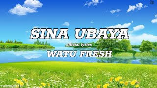 Watu Fresh - Sina Ubaya (official lyrics Music)