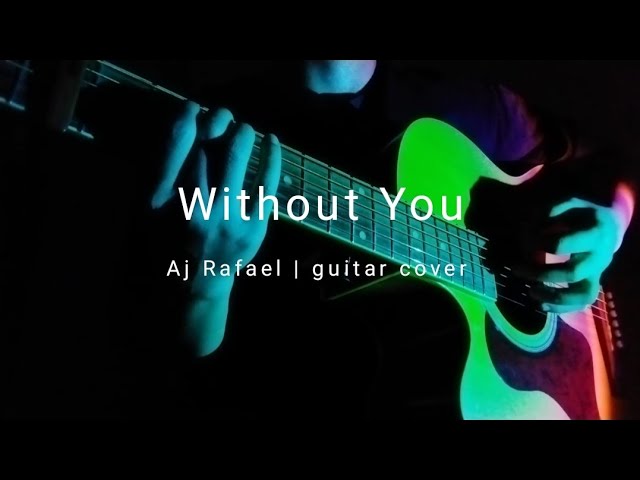 Without You - Aj Rafael | fingerstyleguitar cover
