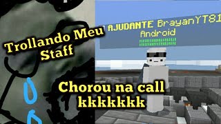 TROLLANDO STAFF DO MEU SERVIDOR - Chorou na call !