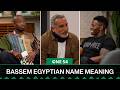 Bassem Youssef's Egyptian Name Meaning: "Smiley person." | One54 Africa Podcast