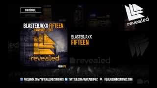 Blasterjaxx - Fifteen (Everybody Fucking Jump) Hardwell Edit\u0026Live MASHUP