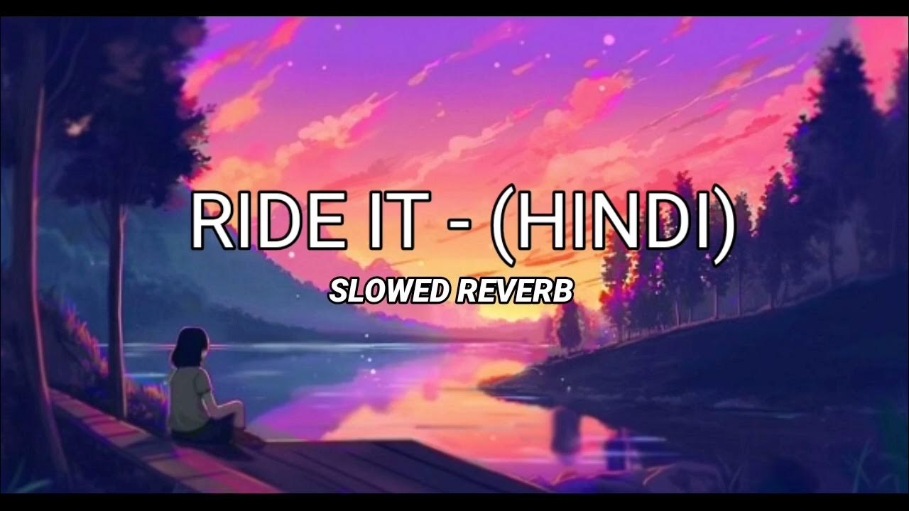 Ride It (Kya Yahi Pyaar Hai) - Slowed Reverb JAY SEAN Song Ride It (Kya Yahi Pyaar Hai) - Slowed Reverb JAY SEAN Song