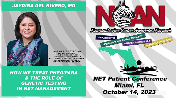 NCAN Miami Jaydira Del Rivero, MD - How We Treat PHEO/PARA & the Role of Genetic Testing in NET