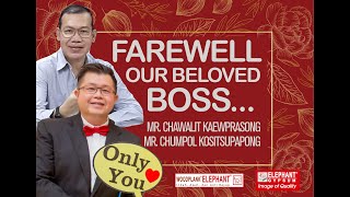 Farewell Our Beloved Boss ( Mr. Chawalit Kaewprasong & Mr. Chumpol Kositsupapong )