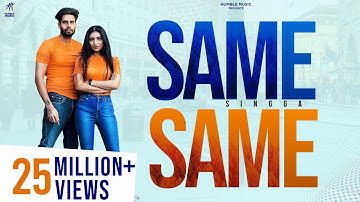 Same Same - Official Video | Singga | Mix Singh | Humble Music | Punjabi Songs 2022