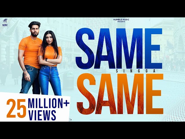 Same Same - Official Video | Singga | Mix Singh | Humble Music | New Punjabi Songs 2022 class=