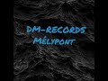 Dmrecords  mlypont official music