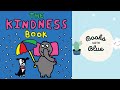 The kindness book kids books read aloud by books with blue