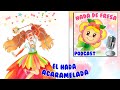 🍓  Cuento Podcast El hada acaramelada 🍓  Cuentos infantiles para dormir y aprender de Hada de Fresa