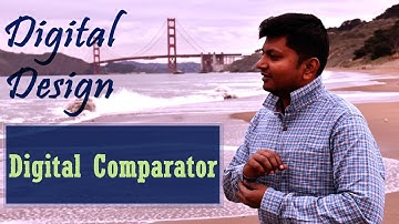 18 Digital comparator | Binary comparator | logic comparator