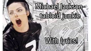 Michael Jackson - Tabloid Junkie + lyrics and video