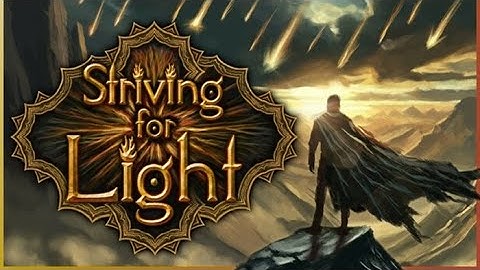 Striving for Light | Gameplay Trailer