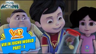 Vir The Robot Boy New Episodes | Vir In Jugnu World - Part 01 | Hindi Kahani | Wow Kidz Action