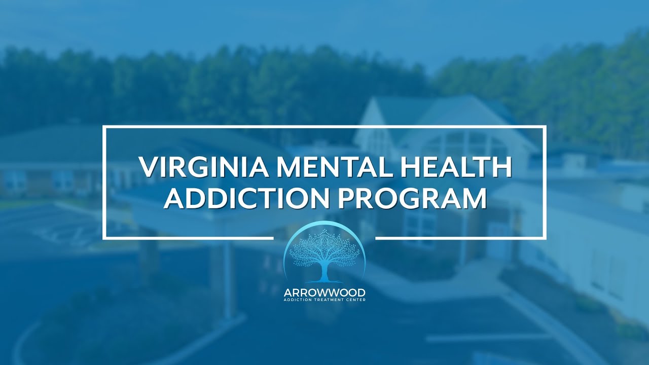 Virginia Mental Health Addiction Program - YouTube
