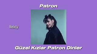 Patron - Güzel Kızlar Patron Dinler / Speed Up