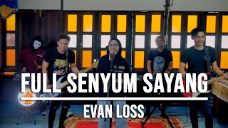 Download lagu Evan Loss  Indah Yastami Feat @kopraljono Tipi - Full Senyum Sayang mp3