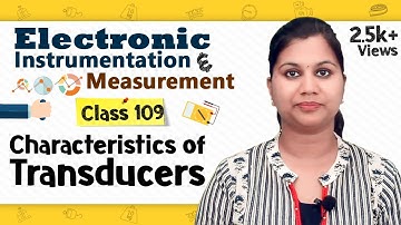 Characteristics of Transducers and Sensors - Transducers and Sensors