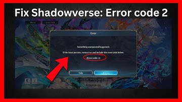 Shadowverse: Worlds Beyond Error code 2 (Quick fix)