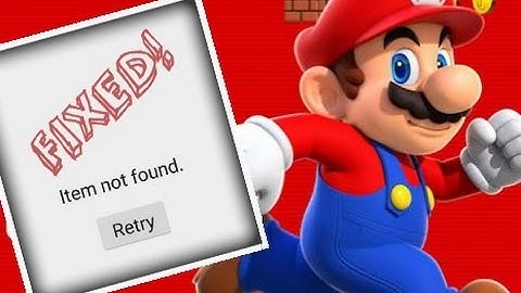 Super Mario Run "Item Not Found" Error Fixed | Super Mario Run Android Apk