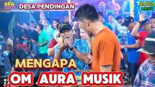 OM AURA MUSIK PLG | MENGAPA | LIVE DESA PENDINGAN | ACARA BPK MAHRAM  IBU LINA | WD : RANA \u0026 DONA