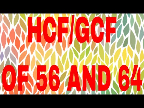 Video: Kakšen je GCF od 56 in 64?