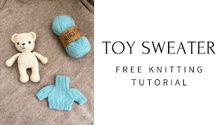 Knitted Toy Sweater Tutorial | Top-Down, Seamless, Free Pattern