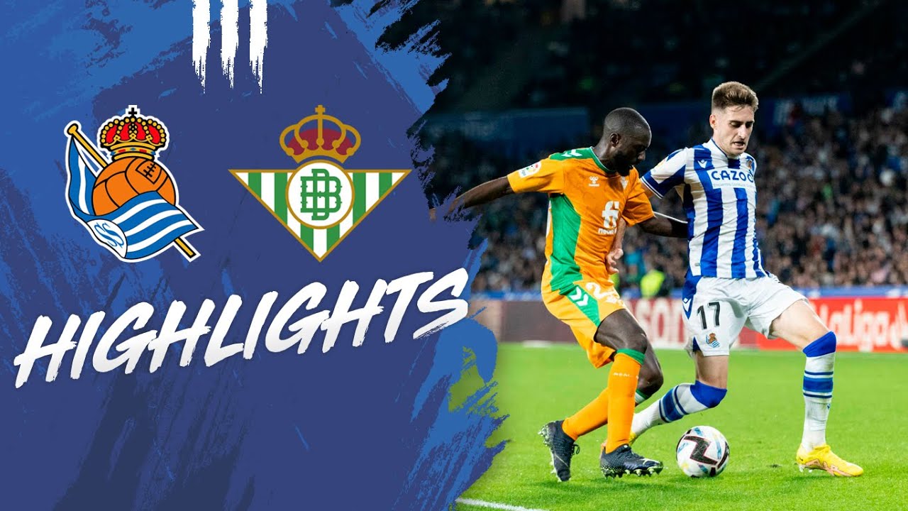 HIGHLIGHTS | J12 | LALIGA 22-23 | Real Sociedad 0 - 2 Real Betis - YouTube