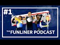 THE FUNLINER PODCAST | Episode #1