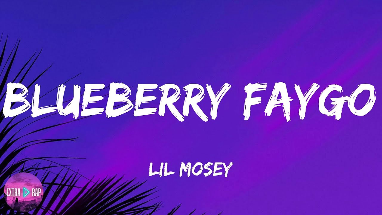 Lil Mosey Blueberry Faygo (lyrics) YouTube