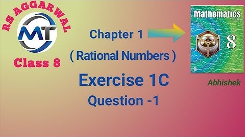 Rational Numbers : Exercise 1C Question - 1 | RS Aggarwal Class 8 Chapter 1 Mathematics