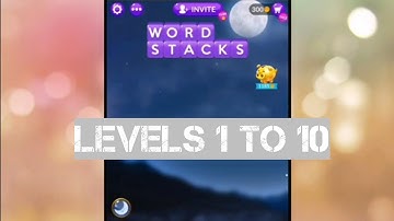 Wordscapes Word Stacks levels 1 to 10 gameplay | Answers | Solutions