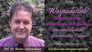 Download Lagu #104 WASPADAILAH delapan bahaya KEHANCURAN persekutuan dan andalkanlah KESELAMATAN Tuhan! Download Lagu #104 WASPADAILAH delapan bahaya KEHANCURAN persekutuan dan andalkanlah KESELAMATAN Tuhan!