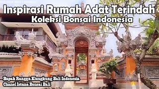 🔴 #Bonsai Indonesia Koleksi & Inspirasi Rumah Adat Bali Indonesia