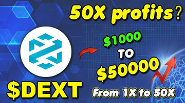 Discover the Easiest Way to Earn 50X Profit with DEXTools DEXT!