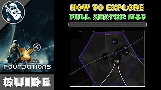 X4 Foundations Map Guide: Tips and Tricks to Explore Sector Full Map (Beginners x4 Tutorial)