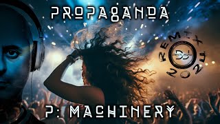 PROPAGANDA - P: MACHINERY [REMIX 2024 DJ PEPUSNIK]