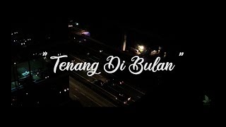 Senandung - Tenang Di Bulan ( Official Lyric Video )